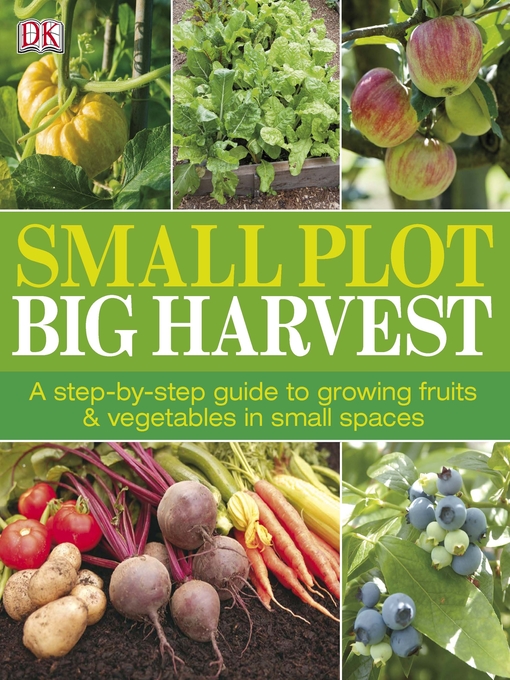 Title details for Small Plot, Big Harvest by DK - Available